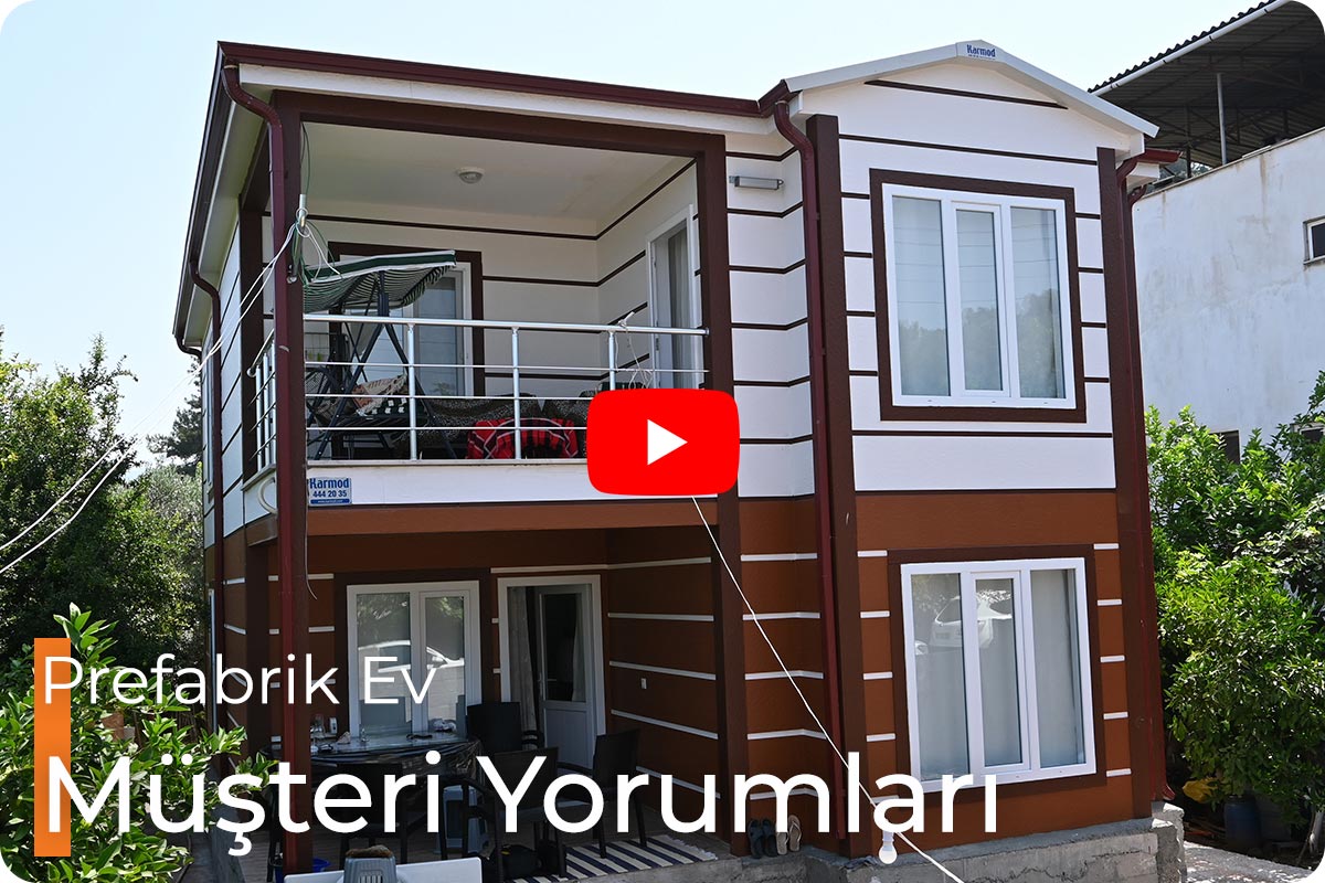 Çift Katlı Prefabrik Ev Müşteri Yorumları
