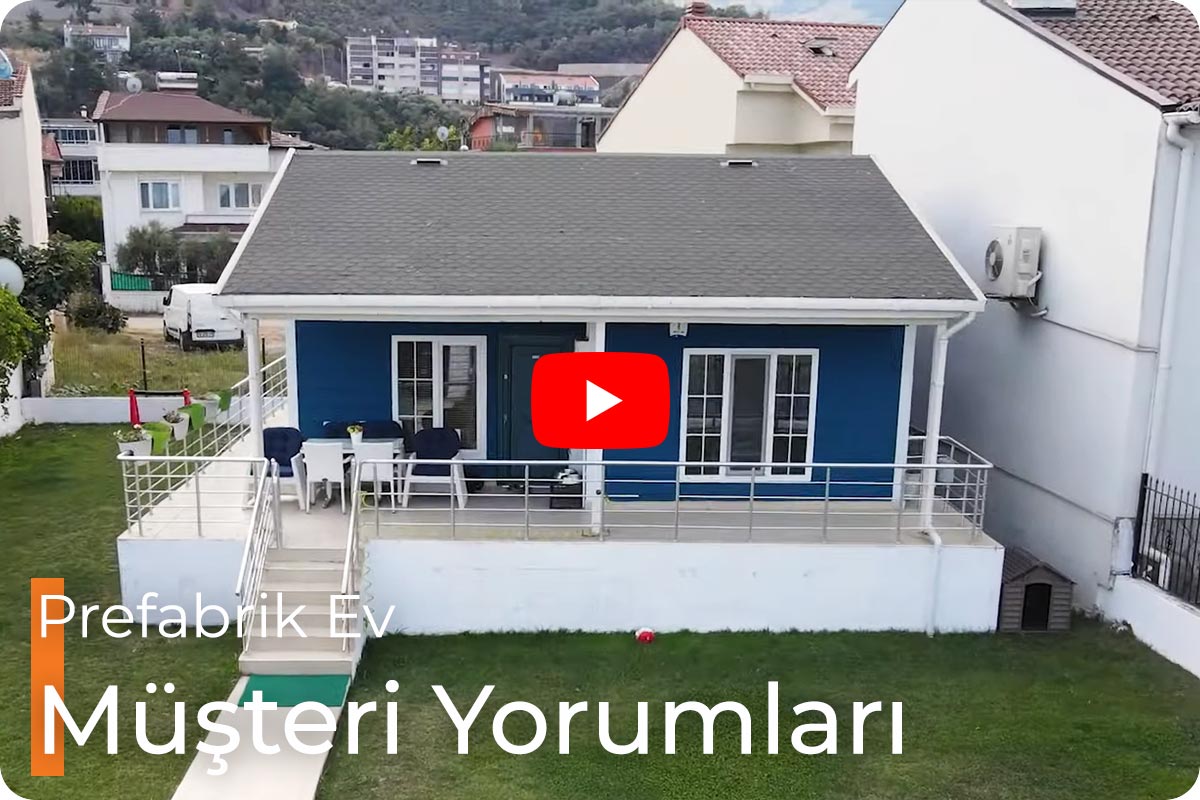 Prefabrik Ev Müşteri Memnuniyet Yorumları